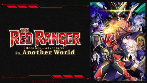 The Red Ranger Becomes an Adventurer in Another World still