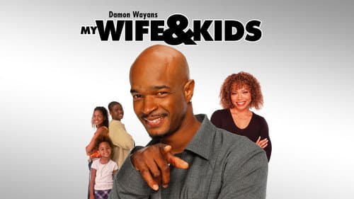 My Wife and Kids still
