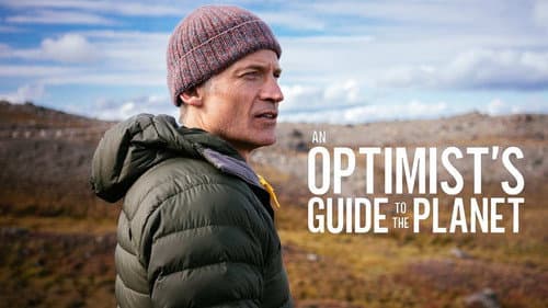 An Optimist’s Guide to the Planet still