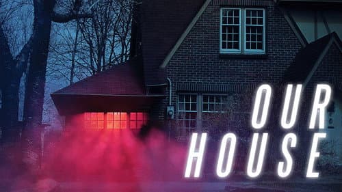 Our House still