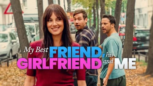 My Best Friend, His Girlfriend and Me still
