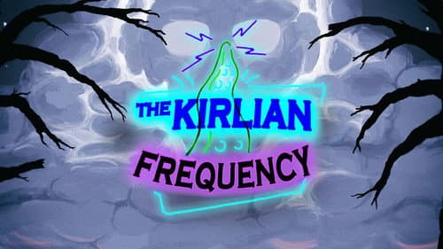 The Kirlian Frequency still