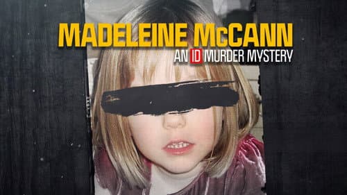 Madeleine McCann: An ID Murder Mystery still