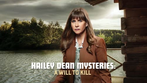 Hailey Dean Mysteries: A Will to Kill still