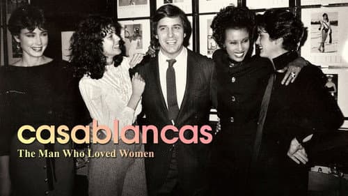 Casablancas: The Man Who Loved Women still