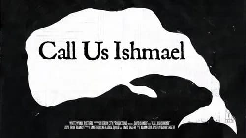 Call Us Ishmael still