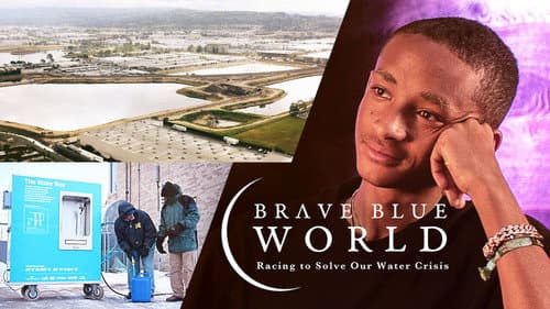 Brave Blue World: Racing to Solve Our Water Crisis still