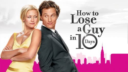 How to Lose a Guy in 10 Days still