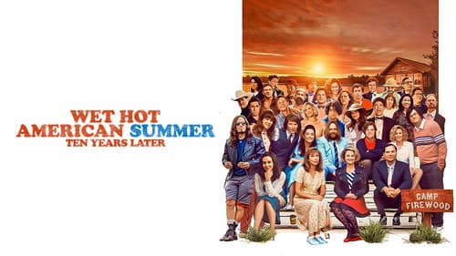 Wet Hot American Summer: Ten Years Later still
