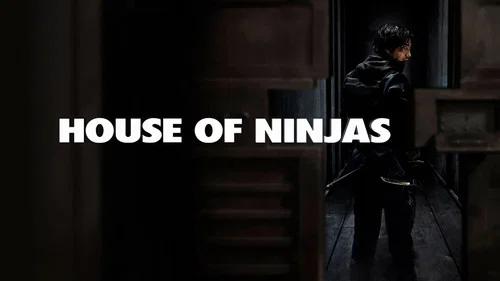 House of Ninjas still