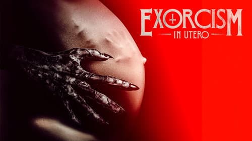Exorcism in Utero still