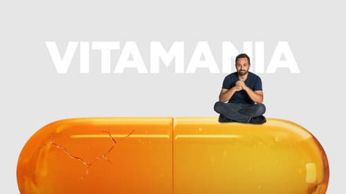 Vitamania: The Sense and Nonsense of Vitamins still