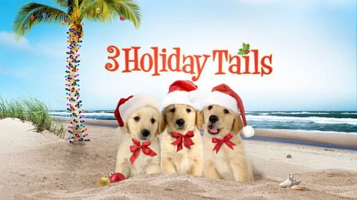 3 Holiday Tails still