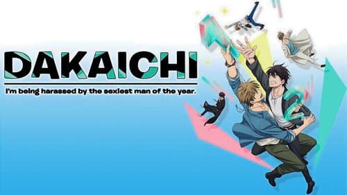 DAKAICHI -I'm being harassed by the sexiest man of the year- still