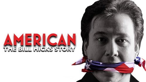 American: The Bill Hicks Story still