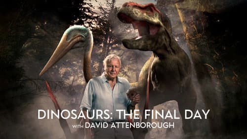 Dinosaurs: The Final Day with David Attenborough still