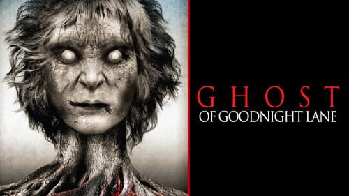 Ghost of Goodnight Lane still