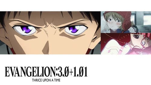 Evangelion: 3.0+1.0 Thrice Upon a Time still
