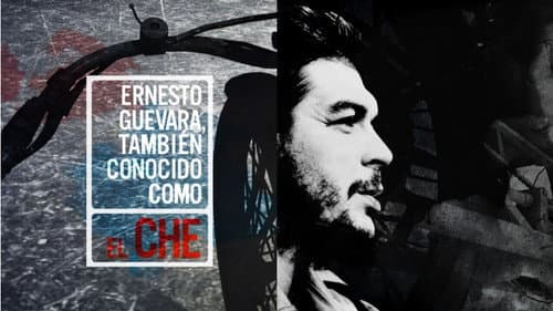 Ernesto Guevara, also known as "Che" still