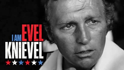 I Am Evel Knievel still