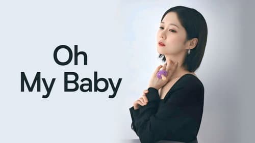 Oh My Baby still