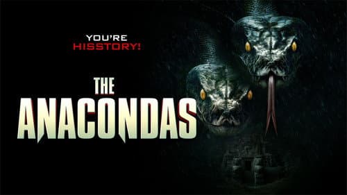The Anacondas still