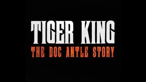 Tiger King: The Doc Antle Story still