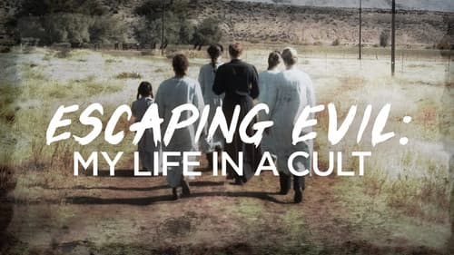 Escaping Evil: My Life in a Cult still