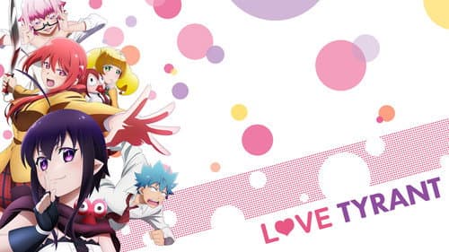 Love Tyrant still