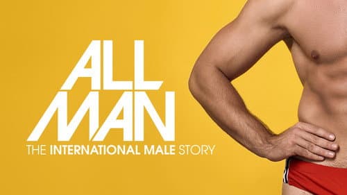 All Man: The International Male Story still