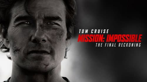 Mission: Impossible - The Final Reckoning still