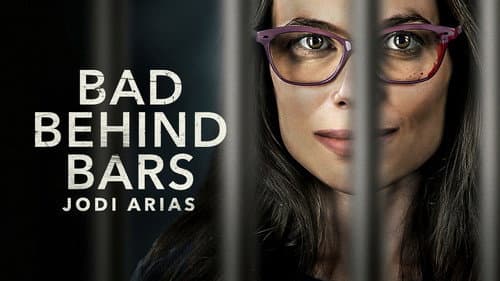 Bad Behind Bars: Jodi Arias still