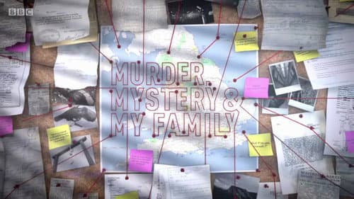 Murder, Mystery and My Family still