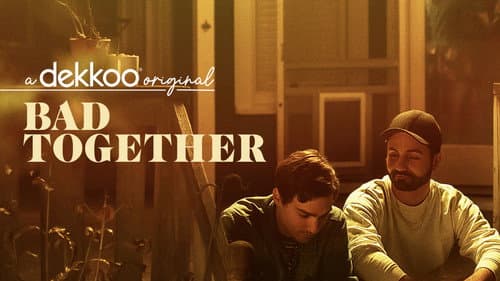 Bad Together still