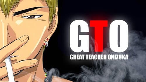 Great Teacher Onizuka still