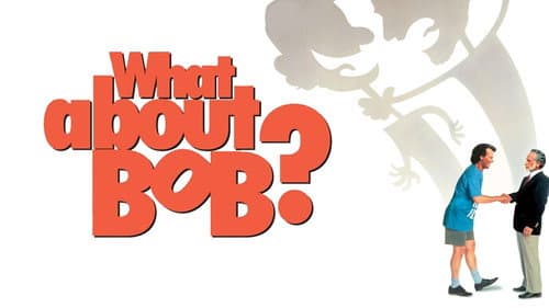 What About Bob? still