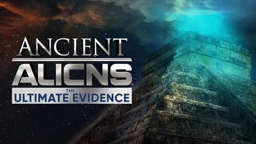 Ancient Aliens: The Ultimate Evidence still