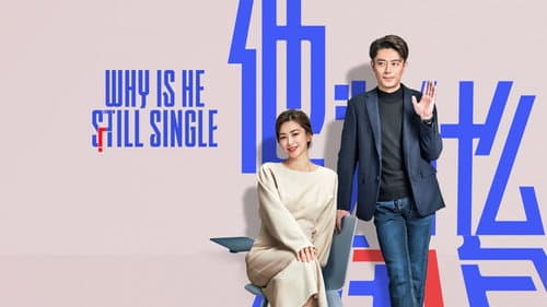 Why is He Still Single? still