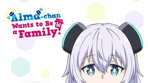 Alma-chan Wants to Be a Family! still
