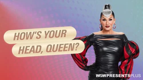 How's Your Head, Queen? still