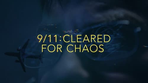 9/11: Cleared for Chaos still