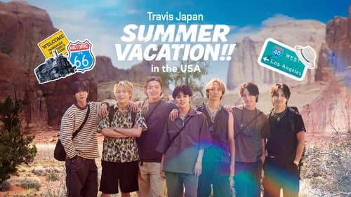 Travis Japan Summer Vacation!! in the USA still