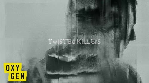 Twisted Killers still