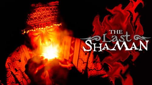 The Last Shaman still