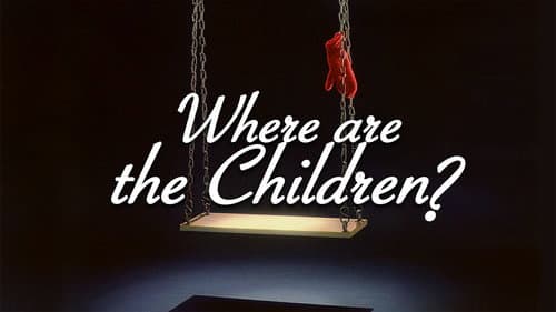 Where are the Children? still