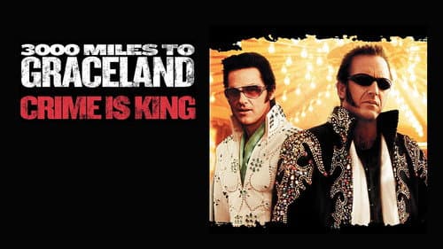 3000 Miles to Graceland still