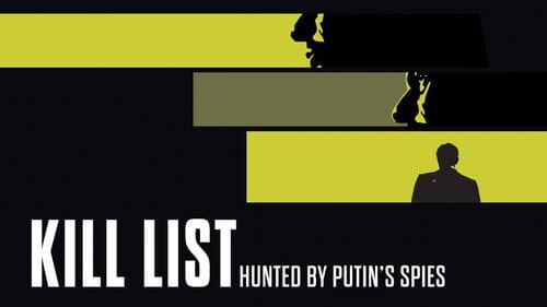 Kill List: Hunted by Putin's Spies still
