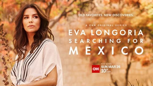 Eva Longoria: Searching for Mexico still