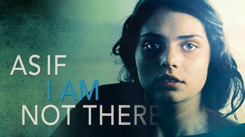 As If I Am Not There still