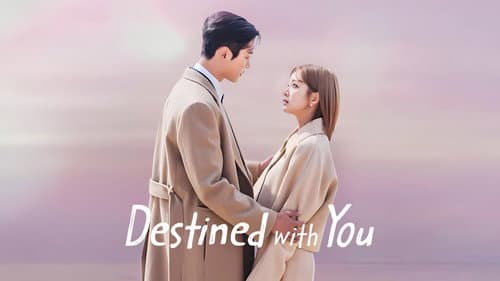 Destined with You still
